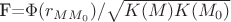 F={\Phi(r_{MM_0})}/{\sqrt{K(M)K(M_0)}}