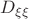 $D_{\xi\xi}$