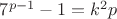 $7^{p-1}-1=k^2p$