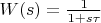 $W(s)=\frac{1}{1+s\tau}$