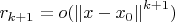 $\[{r_{k + 1}} = o({\left\| {x - {x_0}} \right\|^{k + 1}})\]$