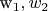 w_1 ,w_2