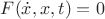 $F(\dot{x}, x, t) = 0$