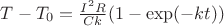 $T-T_0=\frac{I^2 R}{Ck}(1-\exp(-kt))$