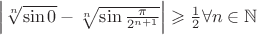 $\left|\sqrt[n]{\sin{0}}-\sqrt[n]{\sin{\frac{\pi}{2^{n+1}}}}\right|\geqslant\frac12 \forall n\in\mathbb{N}$
