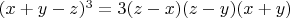 $(x+y-z)^3=3(z-x)(z-y)(x+y)$