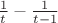 $\frac 1 t - \frac 1 {t-1}$