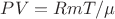 $PV=RmT/\mu$