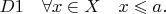 $D1\quad \forall x\in X \quad x\leqslant a.$