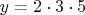 \[y = 2 \cdot 3 \cdot 5\]