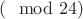 $(\mod 24)$