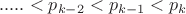 $..... < {p_{k - 2}} < {p_{k - 1}} < {p_k}$
