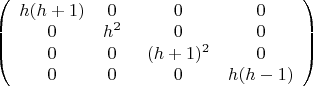 $ 
\left (\begin{array}{cc}h(h+1) & 0 & 0 & h^2 & 0 & 0 & 0 & 0 \\ 
\end{array} \right \left \begin{array}{cc}0 & 0 & 0 & 0 & (h+1)^2 & 0 & 0 & h(h-1) \end{array} \right)$