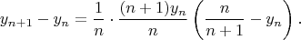 $$
y_{n+1}-y_n=\frac1n\cdot\frac {(n+1)y_n}n\left (\frac n {n+1}-y_n\right). 
$$