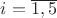 $i=\overline{1,5}$