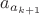$a_{a_{k+1}}$