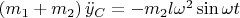 $\left(m_1 + m_2\right)\ddot{y}_C =  -m_2l\omega^2\sin\omega t$