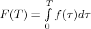 $F(T)=\int \limits _0^Tf(\tau ) d\tau $