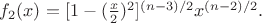 $f_2(x)=[1-(\frac x2 )^2]^{(n-3)/2} x^{(n-2)/2}.$