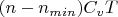 $(n-n_{min})C_vT$