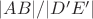 $|AB|/|D'E'|$