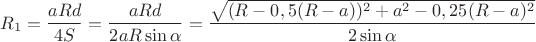 $R_1=\dfrac{aRd}{4S}=\dfrac{aRd}{2aR\sin\alpha}=\dfrac{\sqrt{(R-0,5(R-a))^2+a^2-0,25(R-a)^2}}{2\sin\alpha}$