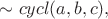 $\sim{cycl}(a,b,c),$