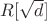 $R[\sqrt d]$