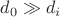 $d_0 \gg d_i$