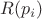 $R(p_i)$ $R(p_i)$
