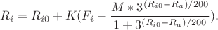 $$R_i=R_{i0}+K(F_i-\frac{M*3^{(R_{i0}-R_a)/200}}{1+3^{(R_{i0}-R_a)/200}}).$$