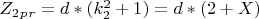 $ Z_2 _p_r =d*(k_2^2+1)=d*(2+X) $