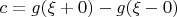$c=g(\xi+0)-g(\xi-0)$