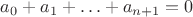 $a_0+a_1+\ldots+a_{n+1}=0$