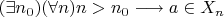 $(\exists n_0 )(\forall n)n>n_0 \longrightarrow a \in X_n$