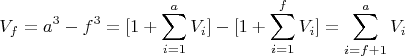 $$V_f=a^3-f^3=[1+\sum_{i=1}^a{V_i}]-[1+\sum_{i=1}^f{V_i}]=\sum_{i=f+1}^a{V_i}$$
