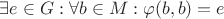 $\exists e\in G : \forall b\in M : \varphi(b,b)=e$