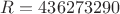 $R=436273290$