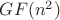 $GF(n^2)$