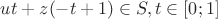 $ut+z(-t+1) \in S ,t\in [0;1]$