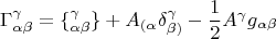 $$\Gamma^\gamma_{\alpha \beta}=  \{^{\gamma}_{\alpha \beta}\} + A_{(\alpha}\delta^{\gamma}_{\beta)} - \frac{1}{2}A^{\gamma}g_{\alpha \beta} $$