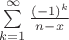 $\sum\limits_{k=1}^\infty{(-1)^k\over {n-x}}$