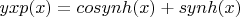 $yxp(x)=cosynh(x)+synh(x)$