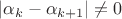 $|\alpha_k-\alpha_{k+1}|\ne 0$