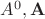 $A^0,\mathbf{A}$