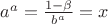 $a^a=\frac{1-\beta}{b^a}=x$
