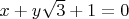 $x+y\sqrt{3}+1=0$