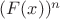 $(F(x))^n$