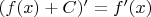 $(f(x)+C)'=f'(x)$