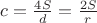 $c = \frac{{4S}}{d} = \frac{{2S}}{r}$